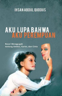 Image of Aku lupa bahwa aku perempuan