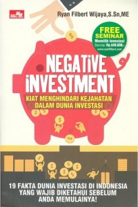 Image of Negative Innvestment Kiat Menghindari Kejahatan Dalam Dunia Investasi