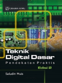 Image of Teknik Digital Dasar: Pendekatan Praktis Edisi 2