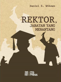 Image of Rektor, Jabatan yang Menantang