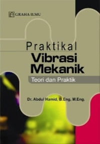 Image of Praktikal Vibrasi Mekanik: Teori dan Praktik