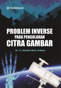 Image of Problem Inverse Pada Pengolahan Citra Gambar