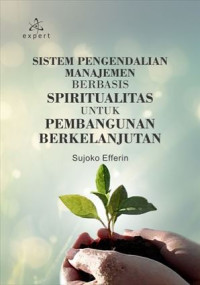 Image of Sistem Pengendalian Manajemen Berbasis Spiritualitas Untuk Pembangunan Berkelanjutan