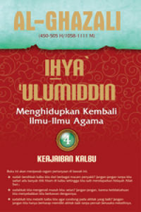 Image of Ihya Ulumiddin ; Menghidupkan Kembali Ilmu-Ilmu Agama 4 Keajaiban Kalbu