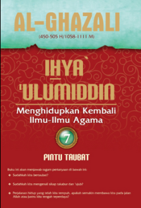 Image of Ihya Ulumiddin; Menghidupkan Kembali Ilmu-Ilmu Agama 7 Pintu Taubat