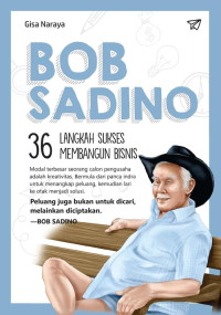 Image of Bob Sadino: 36 Langkah Sukses Membangun Bisnis
