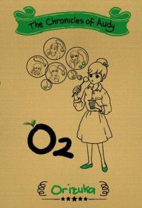 Image of The Chronicles of Audy: O2 (Book 4)