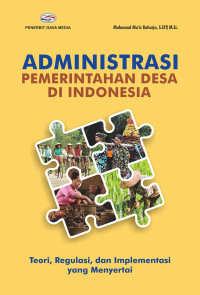 Image of Administrasi Pemerintahan Desa Di Indonesia: Teori, Regulasi, dan Implementasi yang Menyertai