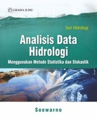 Image of Analisis Data Hidrologi : Menggunakan Metode Statistika dan Stokastik