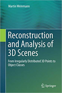 Image of Reconstruction and Analysis of 3D Scenes: From Irregularly Distributed 3D Points to Object Classes