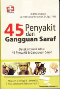 Image of 45 Penyakit dan Ganguan Saraf : Deteksi Dini & Atasi 45 Penyakit & Ganguan Saraf