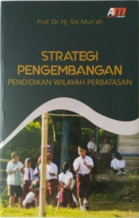 Image of Strategi Pengembangan Pendidikan di Wilayah Perbatasan