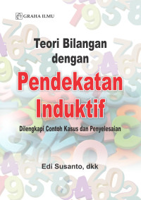 Image of Teori Bilangan dengan Pendekatan Induktif; Dilengkapi Contoh Kasus dan Penyelesaian