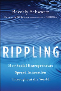 Image of Rippling: How Social Entrepreneurs Spread Innovation Throughout the World