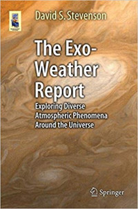 Image of The Exo-weather Report: Exploring Diverse Atmospheric Phenomena Around the Universe