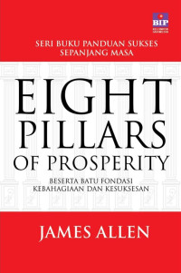 Image of Eight Pillars of Prosperity: Beserta Batu Fondasi Kebahagiaan dan Kesuksesan