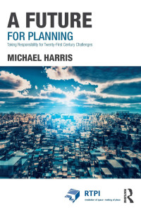 Image of A Future for Planning: Taking Responsibility for Twenty-first Century Challenges