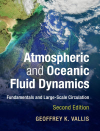 Image of Atmospheric and Oceanic Fluid Dynamics: Fundamentals and Large-Scale Circulation second edition