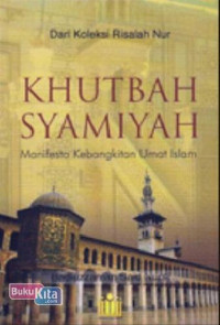 Image of Khutbah Syamiyah: Manifesto Kebangkitan Umat Islam