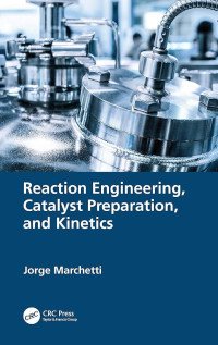 Image of Reaction Engineering, Catalyst Preparation, and Kinetics