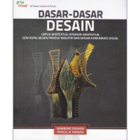 Image of Dasar - Dasar Desain : untuk arsitektur, interior arsitektur, seni rupa, desain produk industri dan desain komunikasi visual