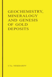 Image of Geochemistry, Mineralogy and Genesis of Gold Deposits