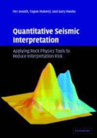 Image of Quantitative Seismic Interpretation: Applying Rock Physics Tools to Reduce Interpretation Risk