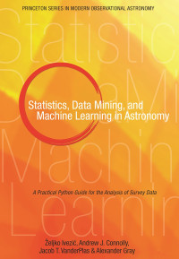 Image of Statistics, Data Mining, and Machine Learning in Astronomy