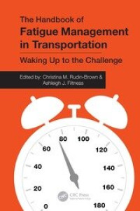 Image of The Handbook Of Fatigue Management in Transportation: Waking Up to teh Challenge