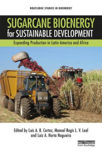 Image of Sugarcane Bioenergy for Sustainable Development: Expanding Production in Latin America and Africa