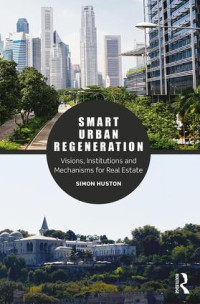 Image of Smart Urban Regeneration: Visions, Institutions and Mechanisms for Real Estate