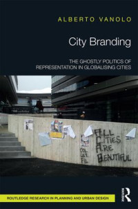 Image of City Branding: The Ghostly Politics of Representation in Globalising Cities