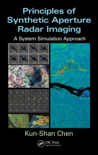 Image of Principles of Synthetic Aperture Radar Imaging: A System Simulation Approach