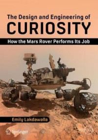 Image of The Design and Engineering of Curiosity: How the Mars Rover Performs Its Job