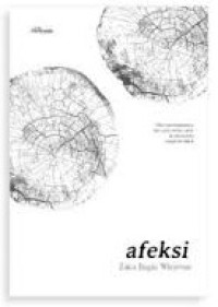 Image of Afeksi : aku merindukanmu dari jarak di antara kita sangatlah dekat