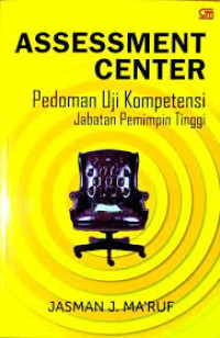 Image of Assessment Center : pedoman uji kompetensi jabatan pemimpin tinggi