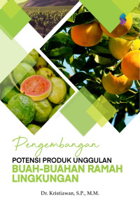 Image of Pengembangan Potensi Produk Unggulan Buah-Buahan Ramah Lingkungan