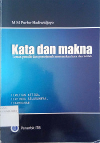 Image of Kata dan Makna: Teman Penulis dan Penerjemah Menemukan Kata dan Istilah