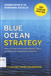 Image of Blue Ocean Strategy : How to Create Uncontested Market Space and Make the Competition Irrelevant (Expanded Edition)