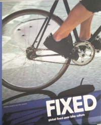 Image of Fixed: global fixed-gear bike culture