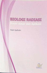 Image of Biologi Radiasi: Dasar-Dasar dan Aplikasi