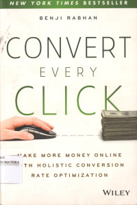 Image of Convert Every Click: Make More Money Onlime With Holistic Conversion Rate