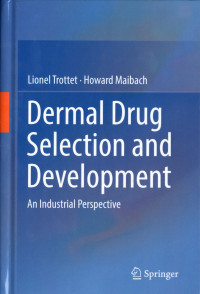 Image of Dermal Drug Selection and Development : An industrial perspective
