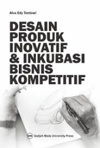 Image of Desain Produk Inovatif & Inkubasi Bisnis Kompetitif