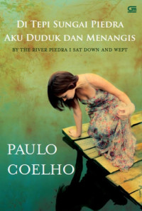 Image of Di Tepi Sungai Piedra Aku Duduk dan Menangis: by the River Piedra I Sat Down and Wept