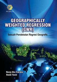 Image of Geographically Weighted Regression (GWR): Sebuah Pendekatan Regresi Geografis