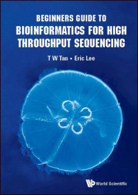 Image of Beginners Guide to Bioinformatics for High Throughput Sequencing