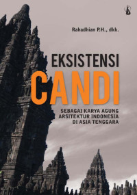 Image of Eksistensi Candi Sebagai Karya Agung Arsitektur Indonesia Di Asia Tenggara