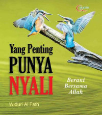 Image of Yang Penting Punya Nyali: Berani Bersama Allah