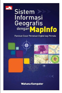 Image of Sistem Informasi Geografis Menggunakan Mapinfo